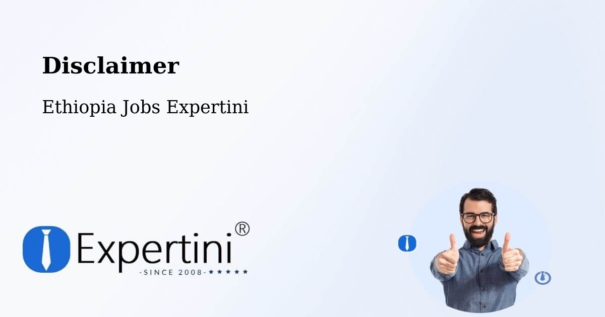 Disclaimer – Bedēsa - Ethiopia Jobs Expertini