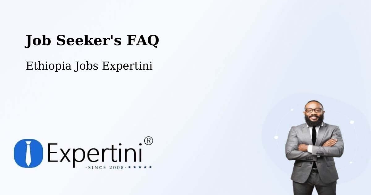 Job Seeker FAQ – Bedēsa - Ethiopia Jobs Expertini