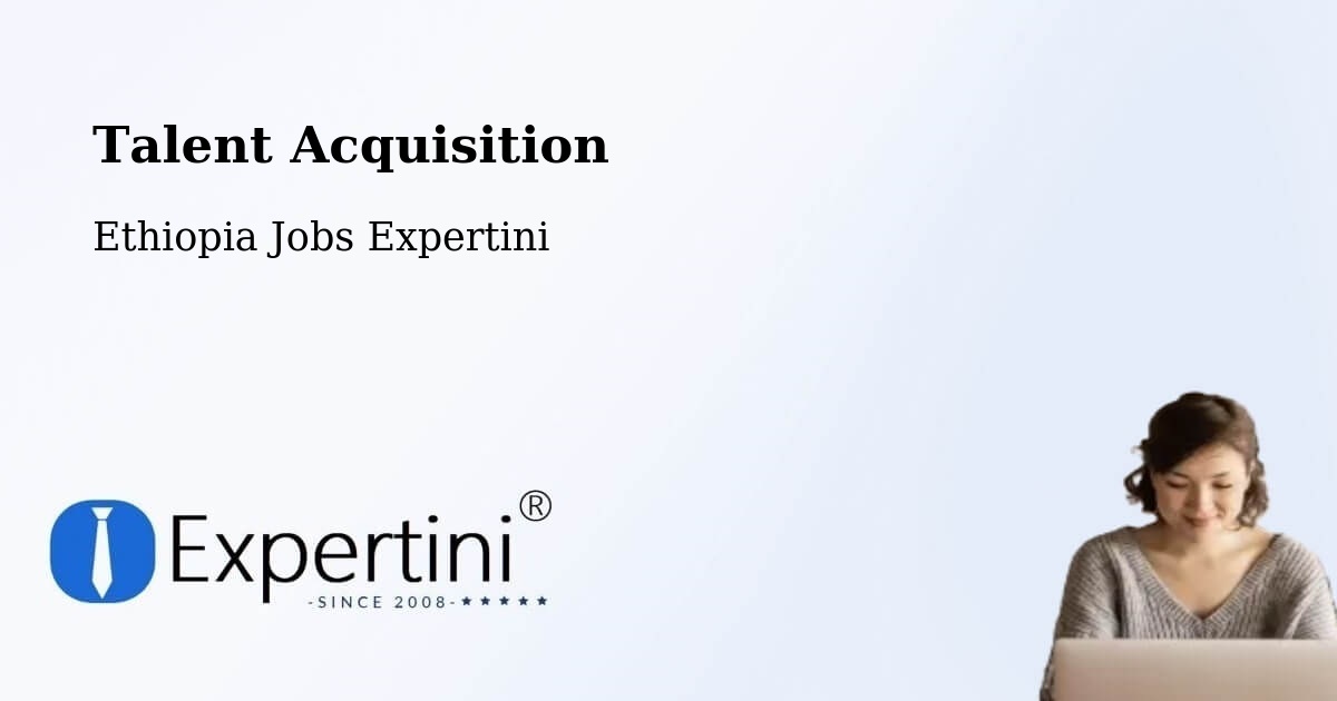Post Jobs & Find Candidates in Bedēsa – Talent Acquisition Solutions - Ethiopia Jobs Expertini