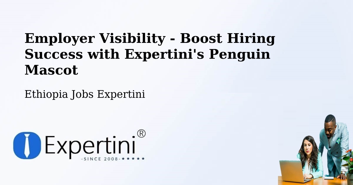 CV and Resume Visibility Optimization – Bedēsa - Ethiopia Jobs Expertini